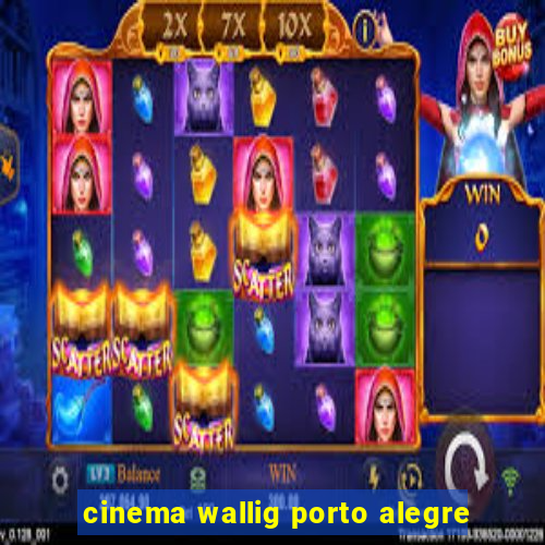 cinema wallig porto alegre